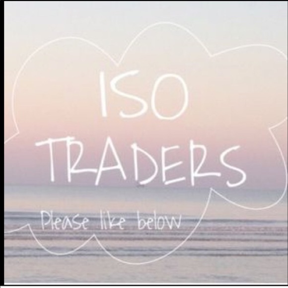ISO TRADERS! COMMENT IF YOU TRADE JUST POSTED NEW STUFF